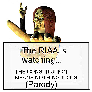 THIS SITE IS NOT ASSOCIATED WITH THE RIAA. WHO WOULD WANT TO BE?